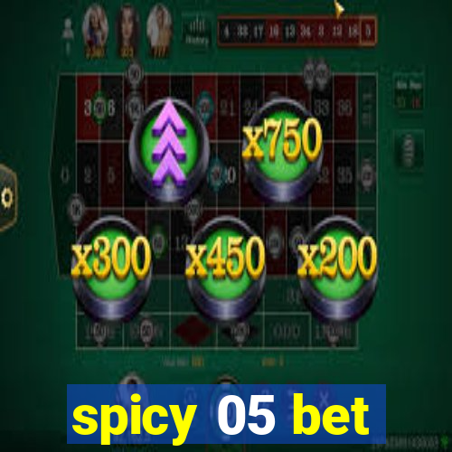 spicy 05 bet