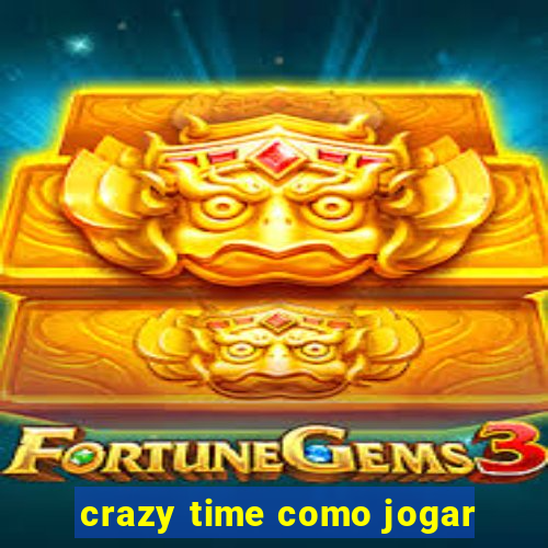 crazy time como jogar