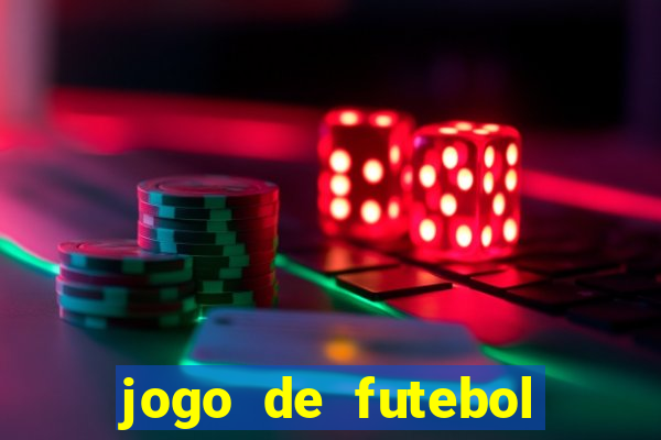 jogo de futebol com dinheiro infinito