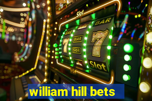 william hill bets