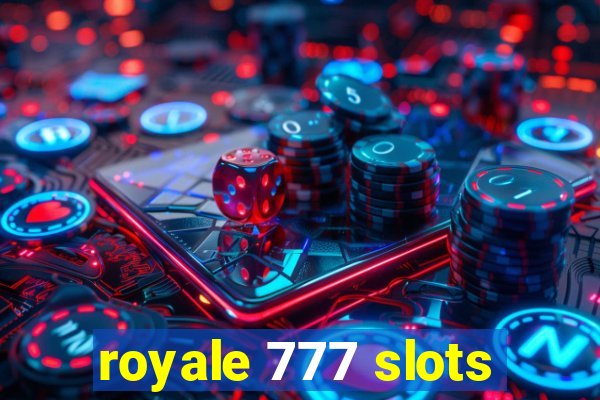 royale 777 slots