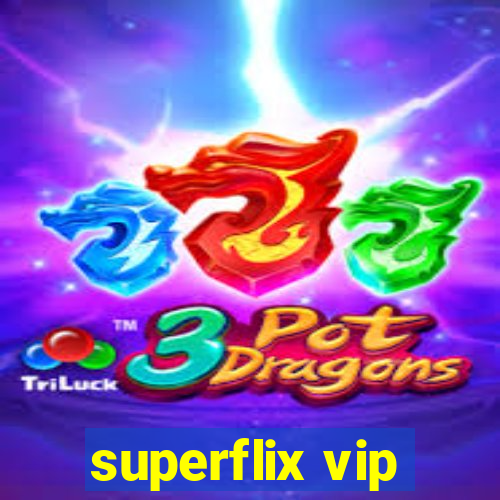 superflix vip