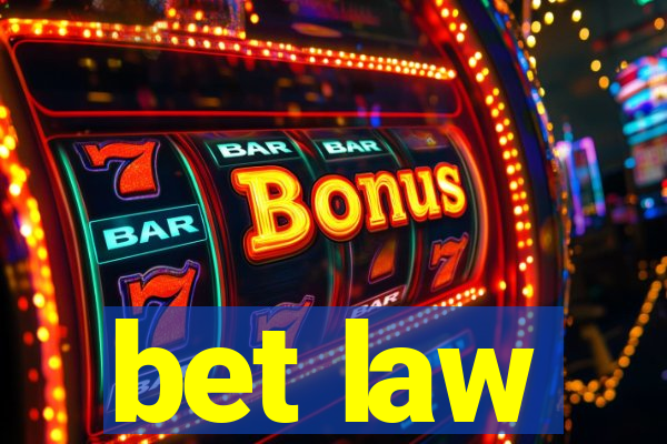 bet law