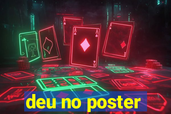 deu no poster