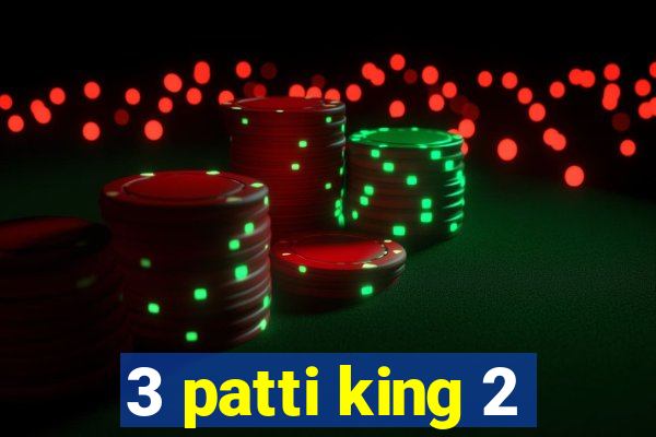 3 patti king 2