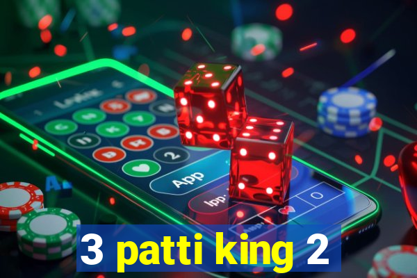 3 patti king 2