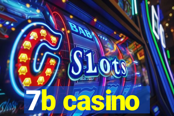 7b casino