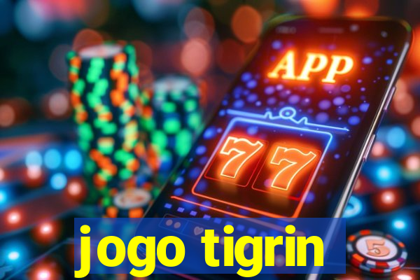 jogo tigrin