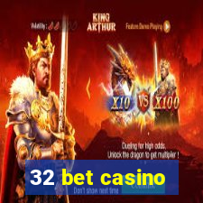 32 bet casino