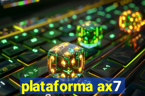 plataforma ax7