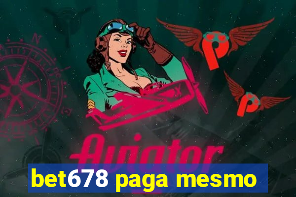 bet678 paga mesmo