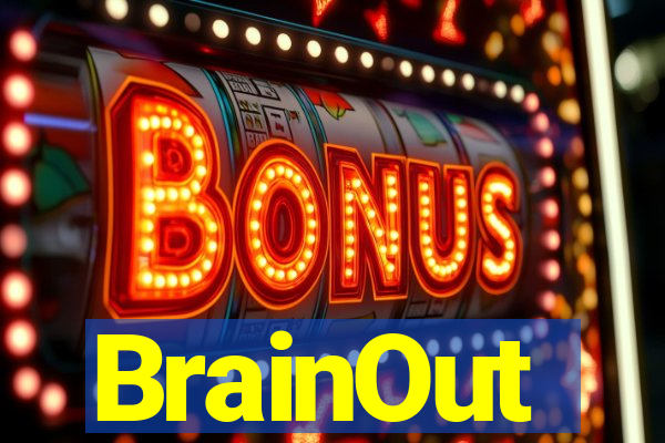 BrainOut