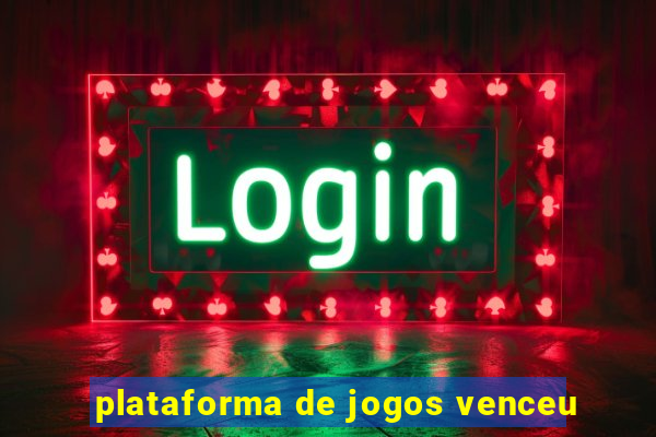 plataforma de jogos venceu