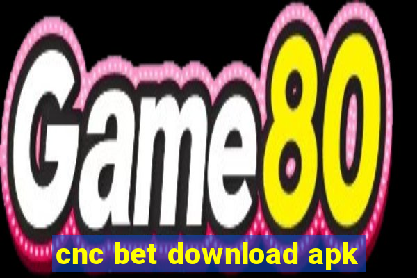 cnc bet download apk