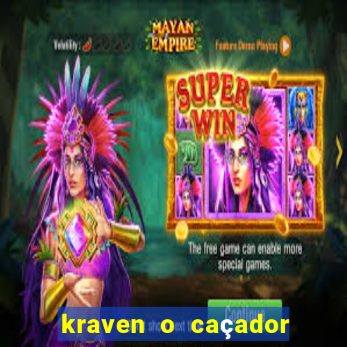 kraven o caçador filme completo dublado download