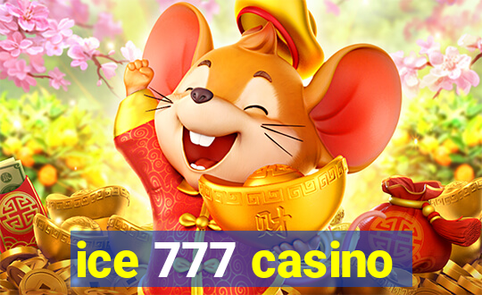 ice 777 casino