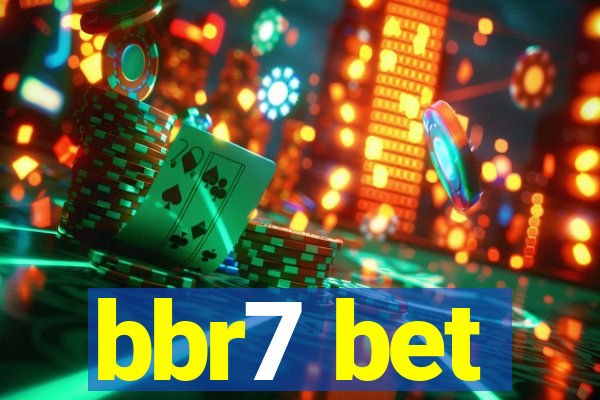 bbr7 bet