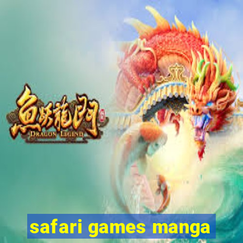 safari games manga