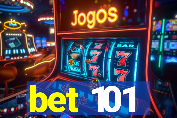 bet 101