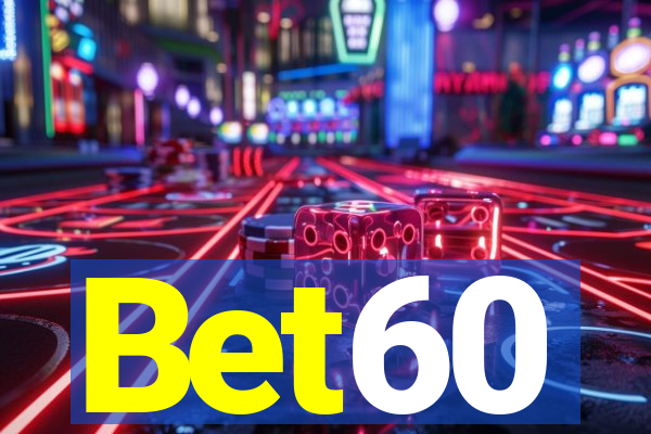 Bet60