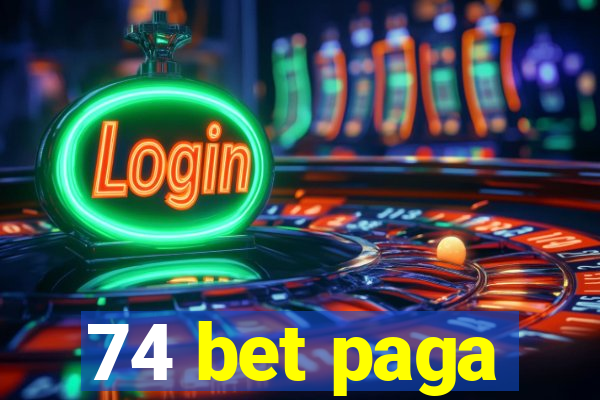 74 bet paga