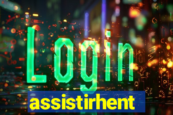 assistirhent