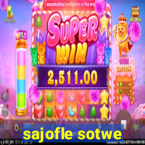 sajofle sotwe