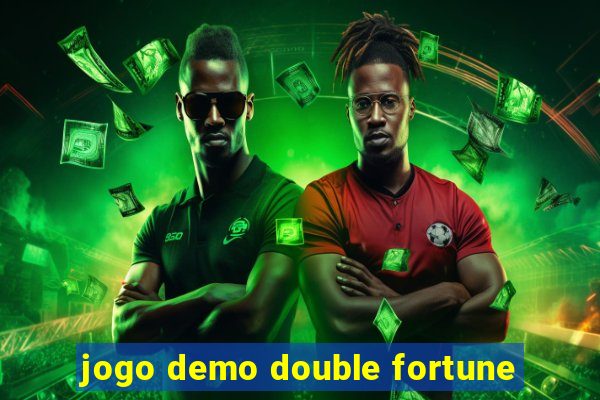 jogo demo double fortune