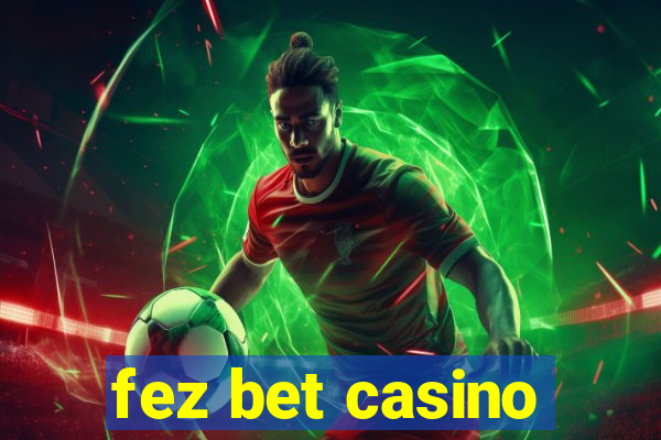 fez bet casino