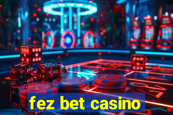 fez bet casino