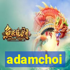 adamchoi