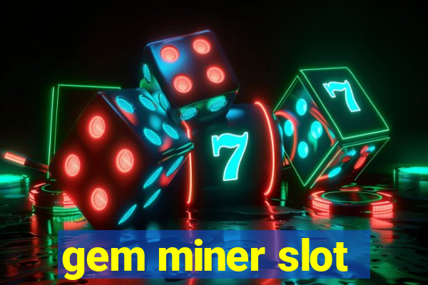 gem miner slot