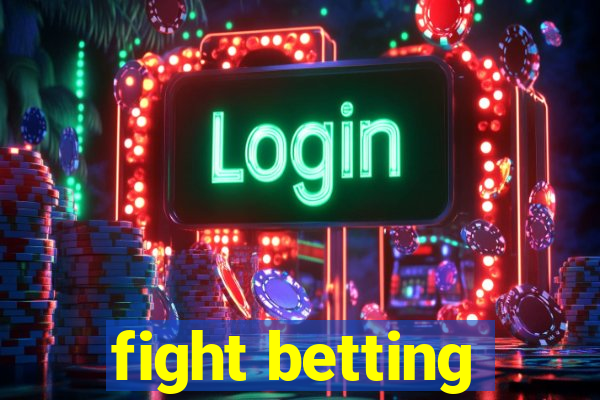 fight betting