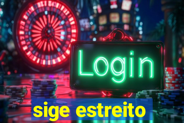 sige estreito