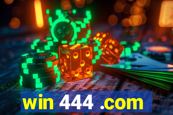 win 444 .com