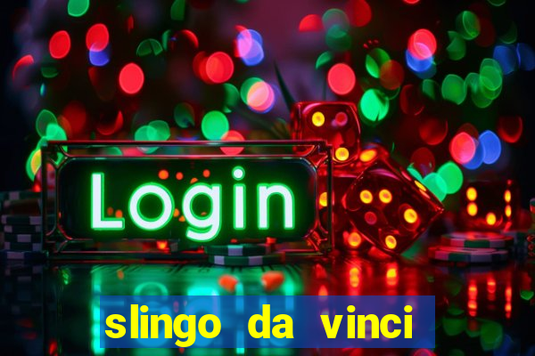 slingo da vinci diamonds slot