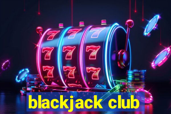 blackjack club