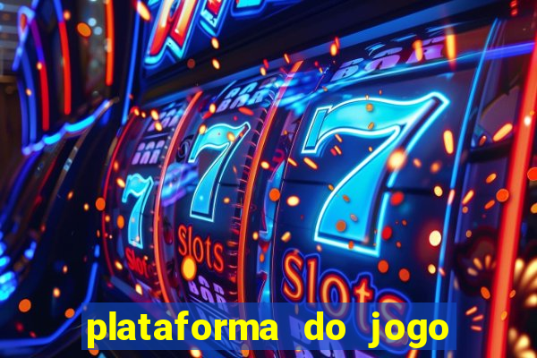 plataforma do jogo do tigrinho chinesa