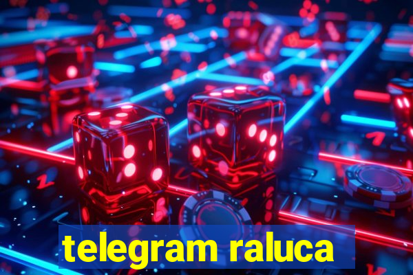 telegram raluca