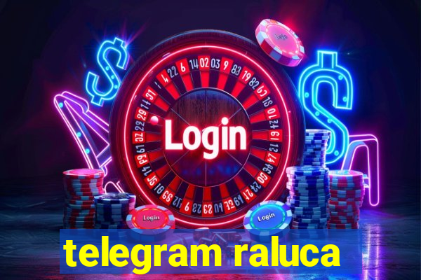 telegram raluca