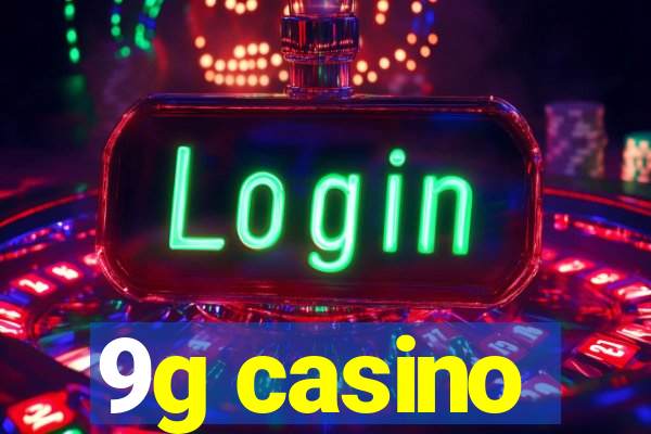 9g casino