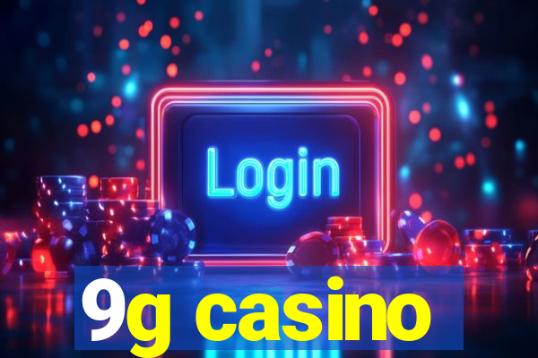 9g casino