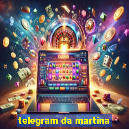 telegram da martina