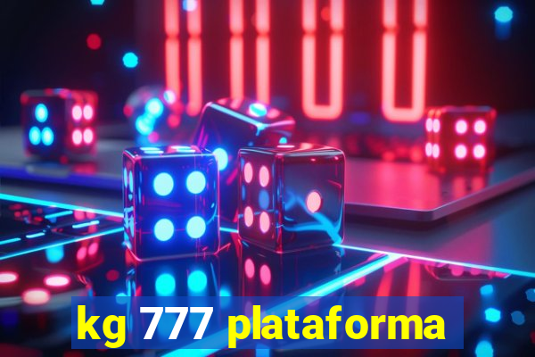 kg 777 plataforma