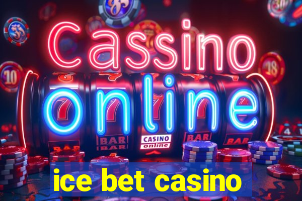 ice bet casino