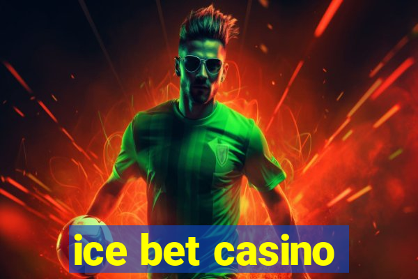 ice bet casino