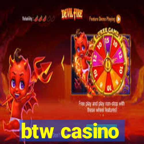 btw casino