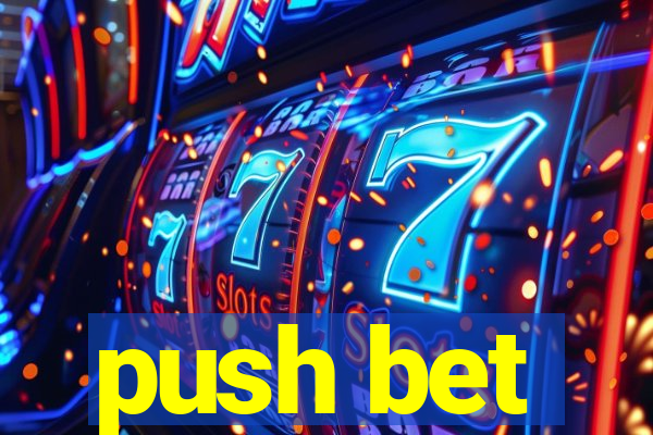 push bet