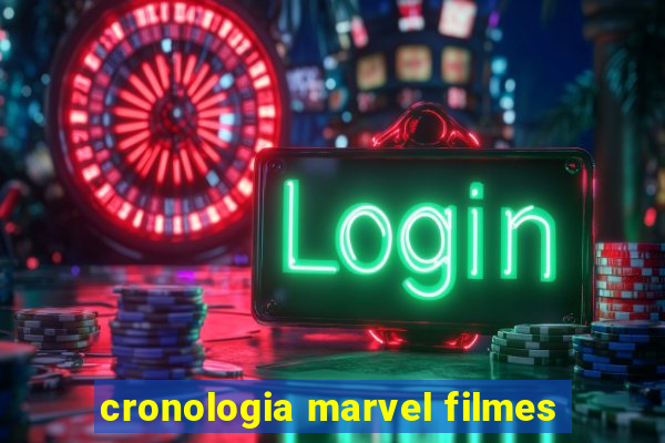 cronologia marvel filmes