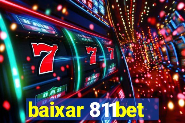 baixar 811bet